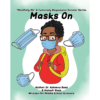 Masks On (Mindfully Me: A Culturally Responsive Scholar Series)
